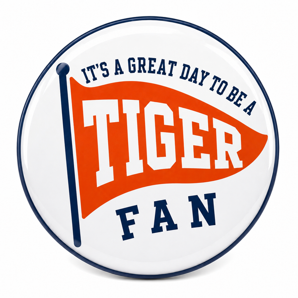 It's Great to be a Tiger Button