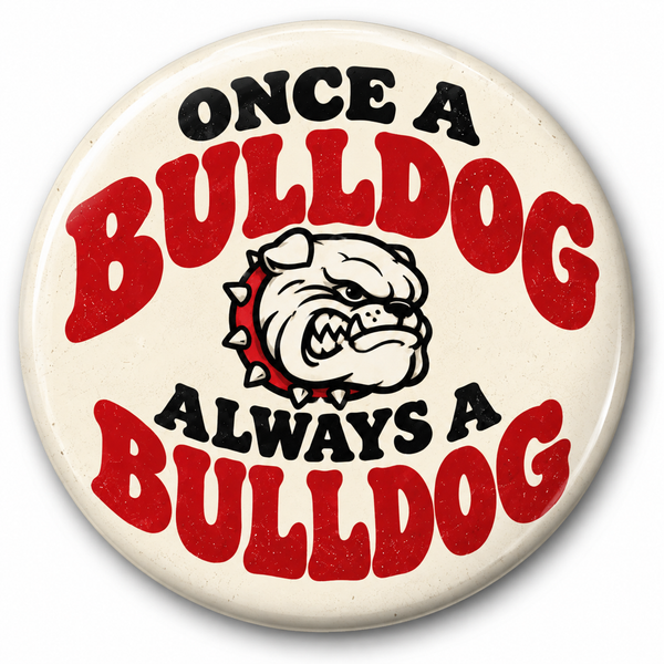 Once A Bulldog Always A Bulldog Andalusia Button